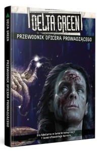 Delta Green: Przewodnik Oficera Prowadzącego