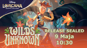 Lorcana - Prerelease Chapter 12 Wilds Unknown Sobota, 10:30