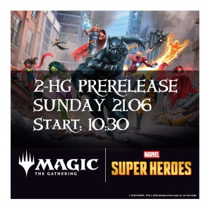 MTG - Marvel Super Heroes Prerelease 2HG Niedziela 21.06 10:30