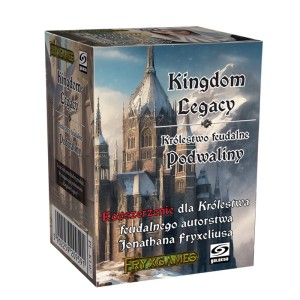 Kingdom Legacy: Królestwo Feudalne - Podwaliny