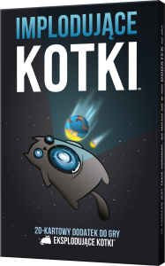 Eksplodujące Kotki: Implodujące Kotki